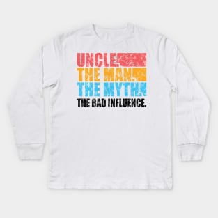 'Uncle Man Myth Bad Influence' Hilarous Uncle Gift Shirt Kids Long Sleeve T-Shirt